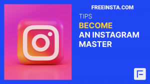 Tips Become An Instagram Master